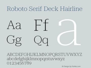 Roboto Serif Deck Hairline Version 1.001;PS 1.1;hotconv 16.6.54;makeotf.lib2.5.65590图片样张