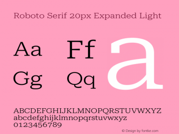 Roboto Serif 20px Expanded Light Version 1.003图片样张