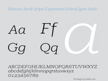 Roboto Serif 20px Expanded ExtraLight Italic Version 1.004图片样张
