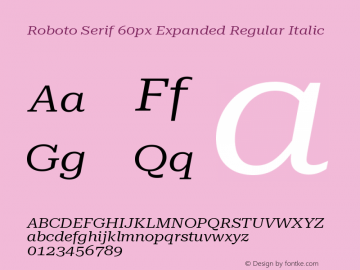 Roboto Serif 60px Expanded Regular Italic Version 1.004图片样张