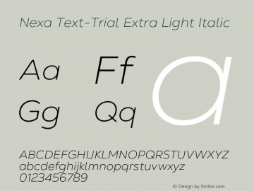 Nexa Text-Trial Extra Light Italic Version 1.001;hotconv 1.0.109;makeotfexe 2.5.65596图片样张