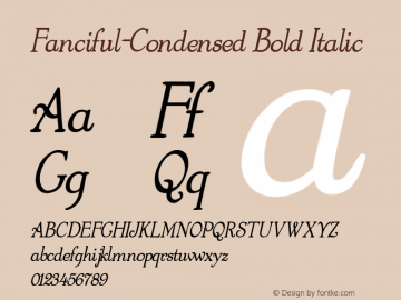 Fanciful-Condensed Bold Italic 1.0/1995: 2.0/2001 Font Sample