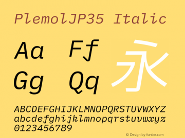 PlemolJP35 Italic Version 1.2.1 ; ttfautohint (v1.8.3) -l 6 -r 45 -G 200 -x 14 -D latn -f none -a nnn -W -X 