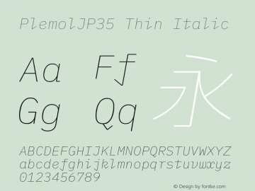 PlemolJP35 Thin Italic Version 1.2.1 ; ttfautohint (v1.8.3) -l 6 -r 45 -G 200 -x 14 -D latn -f none -a nnn -W -X 