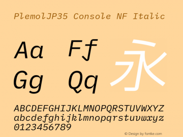 PlemolJP35 Console NF Italic Version 1.2.2 ; ttfautohint (v1.8.3) -l 6 -r 45 -G 200 -x 14 -D latn -f none -a nnn -W -X 
