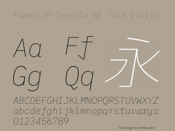 PlemolJP Console NF Thin Italic Version 1.2.3 ; ttfautohint (v1.8.3) -l 6 -r 45 -G 200 -x 14 -D latn -f none -a nnn -W -X 