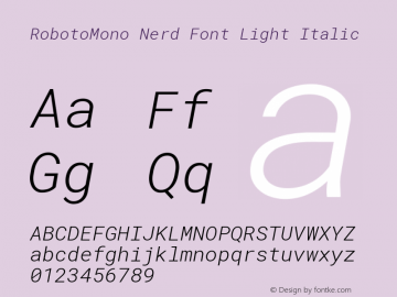 Roboto Mono Light Italic Nerd Font Complete Version 2.000986; 2015; ttfautohint (v1.3);Nerd Fonts 2.1.0图片样张