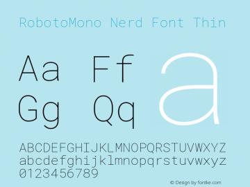 Roboto Mono Thin Nerd Font Complete Version 2.000986; 2015; ttfautohint (v1.3);Nerd Fonts 2.1.0图片样张