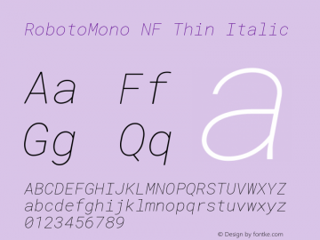 Roboto Mono Thin Italic Nerd Font Complete Windows Compatible Version 2.000986; 2015; ttfautohint (v1.3);Nerd Fonts 2.1.0图片样张