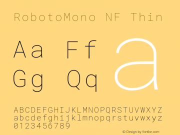 Roboto Mono Thin Nerd Font Complete Mono Windows Compatible Version 2.000986; 2015; ttfautohint (v1.3);Nerd Fonts 2.1.0图片样张