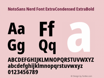 Noto Sans ExtraCondensed ExtraBold Nerd Font Complete Version 2.000;GOOG;noto-source:20170915:90ef993387c0; ttfautohint (v1.7);Nerd Fonts 2.1.0图片样张