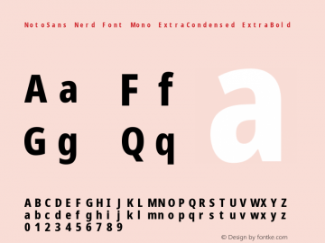 Noto Sans ExtraCondensed ExtraBold Nerd Font Complete Mono Version 2.000;GOOG;noto-source:20170915:90ef993387c0; ttfautohint (v1.7);Nerd Fonts 2.1.0图片样张