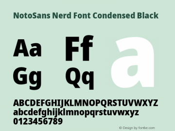 Noto Sans Condensed Black Nerd Font Complete Version 2.000;GOOG;noto-source:20170915:90ef993387c0; ttfautohint (v1.7);Nerd Fonts 2.1.0图片样张