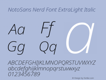 Noto Sans ExtraLight Italic Nerd Font Complete Version 2.000;GOOG;noto-source:20170915:90ef993387c0; ttfautohint (v1.7);Nerd Fonts 2.1.0图片样张