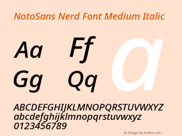 Noto Sans Medium Italic Nerd Font Complete Version 2.000;GOOG;noto-source:20170915:90ef993387c0; ttfautohint (v1.7);Nerd Fonts 2.1.0图片样张