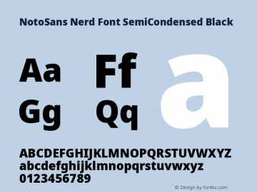 Noto Sans SemiCondensed Black Nerd Font Complete Version 2.000;GOOG;noto-source:20170915:90ef993387c0; ttfautohint (v1.7);Nerd Fonts 2.1.0图片样张