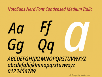 Noto Sans Condensed Medium Italic Nerd Font Complete Version 2.000;GOOG;noto-source:20170915:90ef993387c0; ttfautohint (v1.7);Nerd Fonts 2.1.0图片样张
