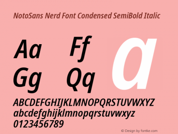Noto Sans Condensed SemiBold Italic Nerd Font Complete Version 2.000;GOOG;noto-source:20170915:90ef993387c0; ttfautohint (v1.7);Nerd Fonts 2.1.0图片样张