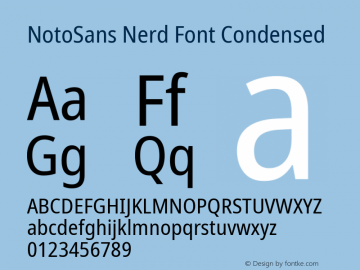 Noto Sans Condensed Nerd Font Complete Version 2.000;GOOG;noto-source:20170915:90ef993387c0; ttfautohint (v1.7);Nerd Fonts 2.1.0图片样张