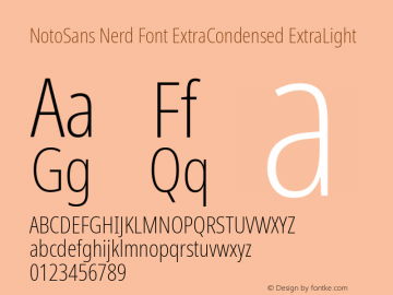 Noto Sans ExtraCondensed ExtraLight Nerd Font Complete Version 2.000;GOOG;noto-source:20170915:90ef993387c0; ttfautohint (v1.7);Nerd Fonts 2.1.0图片样张