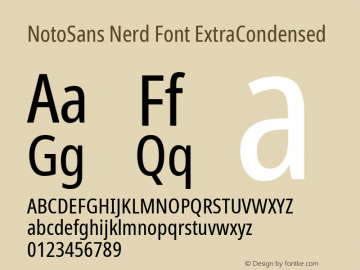 Noto Sans ExtraCondensed Nerd Font Complete Version 2.000;GOOG;noto-source:20170915:90ef993387c0; ttfautohint (v1.7);Nerd Fonts 2.1.0图片样张