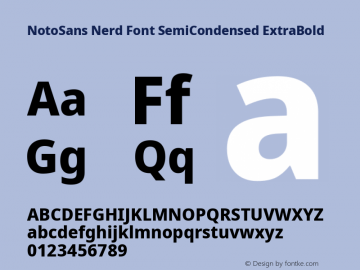 Noto Sans SemiCondensed ExtraBold Nerd Font Complete Version 2.000;GOOG;noto-source:20170915:90ef993387c0; ttfautohint (v1.7);Nerd Fonts 2.1.0图片样张