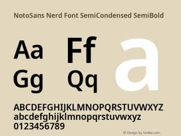 Noto Sans SemiCondensed SemiBold Nerd Font Complete Version 2.000;GOOG;noto-source:20170915:90ef993387c0; ttfautohint (v1.7);Nerd Fonts 2.1.0图片样张