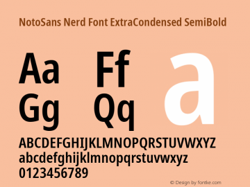 Noto Sans ExtraCondensed SemiBold Nerd Font Complete Version 2.000;GOOG;noto-source:20170915:90ef993387c0; ttfautohint (v1.7);Nerd Fonts 2.1.0图片样张