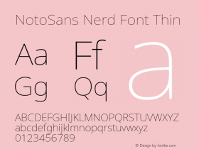 Noto Sans Thin Nerd Font Complete Version 2.000;GOOG;noto-source:20170915:90ef993387c0; ttfautohint (v1.7);Nerd Fonts 2.1.0图片样张