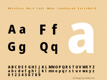 Noto Sans Condensed ExtraBold Nerd Font Complete Mono Version 2.000;GOOG;noto-source:20170915:90ef993387c0; ttfautohint (v1.7);Nerd Fonts 2.1.0图片样张