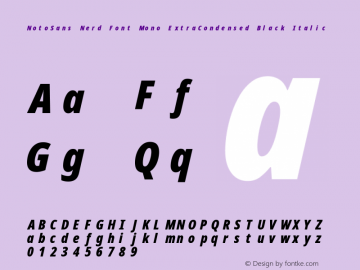 Noto Sans ExtraCondensed Black Italic Nerd Font Complete Mono Version 2.000;GOOG;noto-source:20170915:90ef993387c0; ttfautohint (v1.7);Nerd Fonts 2.1.0图片样张