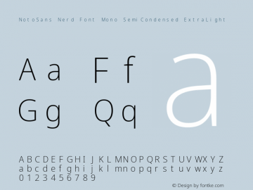 Noto Sans SemiCondensed ExtraLight Nerd Font Complete Mono Version 2.000;GOOG;noto-source:20170915:90ef993387c0; ttfautohint (v1.7);Nerd Fonts 2.1.0图片样张