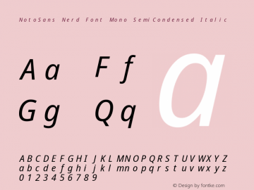 Noto Sans SemiCondensed Italic Nerd Font Complete Mono Version 2.000;GOOG;noto-source:20170915:90ef993387c0; ttfautohint (v1.7);Nerd Fonts 2.1.0图片样张