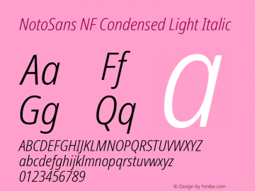 Noto Sans Condensed Light Italic Nerd Font Complete Windows Compatible Version 2.000;GOOG;noto-source:20170915:90ef993387c0; ttfautohint (v1.7);Nerd Fonts 2.1.0图片样张