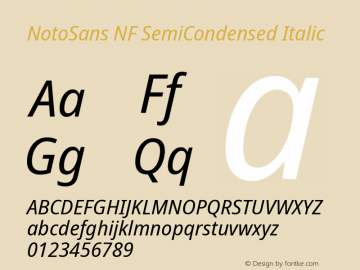 Noto Sans SemiCondensed Italic Nerd Font Complete Windows Compatible Version 2.000;GOOG;noto-source:20170915:90ef993387c0; ttfautohint (v1.7);Nerd Fonts 2.1.0图片样张