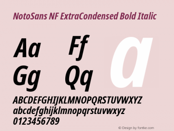 Noto Sans ExtraCondensed Bold Italic Nerd Font Complete Windows Compatible Version 2.000;GOOG;noto-source:20170915:90ef993387c0; ttfautohint (v1.7);Nerd Fonts 2.1.0图片样张