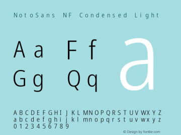 Noto Sans Condensed Light Nerd Font Complete Mono Windows Compatible Version 2.000;GOOG;noto-source:20170915:90ef993387c0; ttfautohint (v1.7);Nerd Fonts 2.1.0图片样张