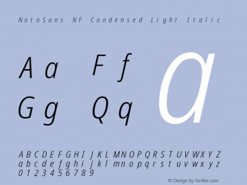 Noto Sans Condensed Light Italic Nerd Font Complete Mono Windows Compatible Version 2.000;GOOG;noto-source:20170915:90ef993387c0; ttfautohint (v1.7);Nerd Fonts 2.1.0图片样张
