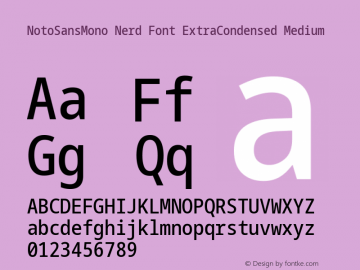 Noto Sans Mono ExtraCondensed Medium Nerd Font Complete Version 2.000;GOOG;noto-source:20170915:90ef993387c0; ttfautohint (v1.7);Nerd Fonts 2.1.0图片样张