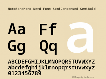 Noto Sans Mono SemiCondensed SemiBold Nerd Font Complete Version 2.000;GOOG;noto-source:20170915:90ef993387c0; ttfautohint (v1.7);Nerd Fonts 2.1.0图片样张