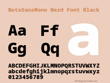 Noto Sans Mono Black Nerd Font Complete Version 2.000;GOOG;noto-source:20170915:90ef993387c0; ttfautohint (v1.7);Nerd Fonts 2.1.0图片样张
