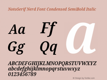 Noto Serif Condensed SemiBold Italic Nerd Font Complete Version 2.000;GOOG;noto-source:20170915:90ef993387c0; ttfautohint (v1.7);Nerd Fonts 2.1.0图片样张