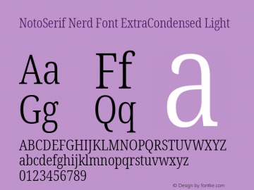 Noto Serif ExtraCondensed Light Nerd Font Complete Version 2.000;GOOG;noto-source:20170915:90ef993387c0; ttfautohint (v1.7);Nerd Fonts 2.1.0图片样张