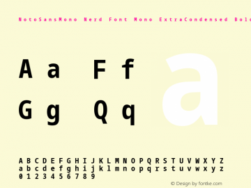 Noto Sans Mono ExtraCondensed Bold Nerd Font Complete Mono Version 2.000;GOOG;noto-source:20170915:90ef993387c0; ttfautohint (v1.7);Nerd Fonts 2.1.0图片样张