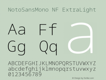 Noto Sans Mono ExtraLight Nerd Font Complete Windows Compatible Version 2.000;GOOG;noto-source:20170915:90ef993387c0; ttfautohint (v1.7);Nerd Fonts 2.1.0图片样张