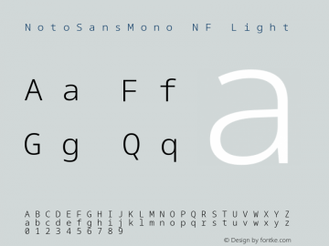 Noto Sans Mono Light Nerd Font Complete Mono Windows Compatible Version 2.000;GOOG;noto-source:20170915:90ef993387c0; ttfautohint (v1.7);Nerd Fonts 2.1.0图片样张