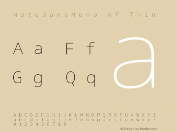 Noto Sans Mono Thin Nerd Font Complete Mono Windows Compatible Version 2.000;GOOG;noto-source:20170915:90ef993387c0; ttfautohint (v1.7);Nerd Fonts 2.1.0图片样张