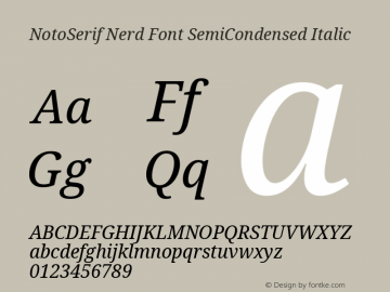 Noto Serif SemiCondensed Italic Nerd Font Complete Version 2.000;GOOG;noto-source:20170915:90ef993387c0; ttfautohint (v1.7);Nerd Fonts 2.1.0图片样张