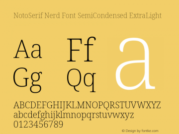 Noto Serif SemiCondensed ExtraLight Nerd Font Complete Version 2.000;GOOG;noto-source:20170915:90ef993387c0; ttfautohint (v1.7);Nerd Fonts 2.1.0图片样张