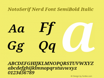 Noto Serif SemiBold Italic Nerd Font Complete Version 2.000;GOOG;noto-source:20170915:90ef993387c0; ttfautohint (v1.7);Nerd Fonts 2.1.0图片样张